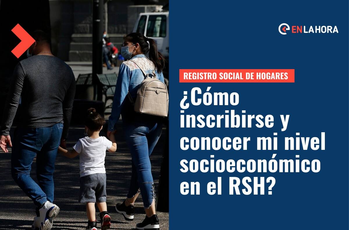Registro Social de Hogares (RSH): Descubre cómo puedes conocer tu nueva clasificación socioeconómica