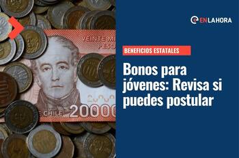 Bonos para Jóvenes: Consulta todos los bonos y subsidios a los que puedes postular desde los 18 años