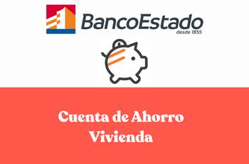 Banco Estado: ¿Cómo abrir la Cuenta de Ahorro para la Vivienda para cobrar estos bonos del Minvu?