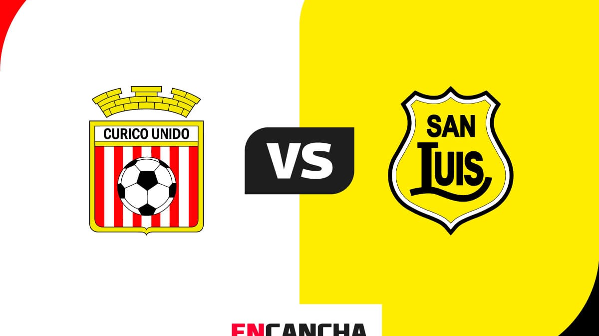 EN VIVO | Curicó Unido vs. San Luis por Campeonato Ascenso 2026: minuto a minuto del partido