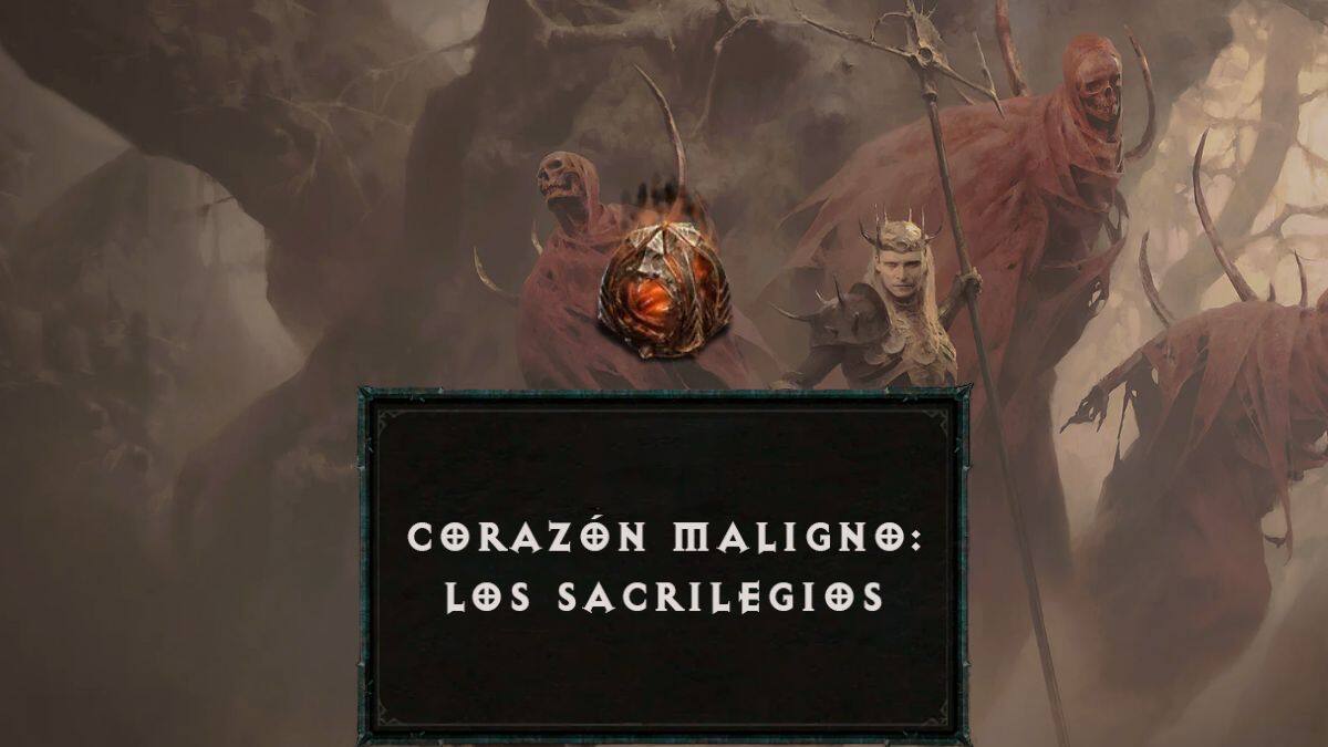 Los Sacrilegios: Cómo conseguir el mejor Corazón Maligno Nigromante