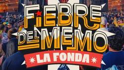 Fiebre del Memo, La Fonda: Cuándo es y dónde ver el evento gratis por TV