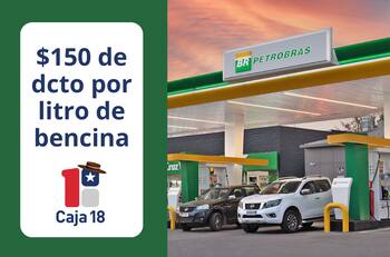 Solo por Fiestas Patrias: recibe $150 de descuento por litro de bencina en Petrobras con Caja 18