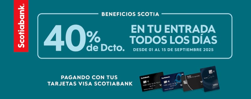 Clientes Banco Scotiabank pueden obtener un 40% de rebaja en su entrada.