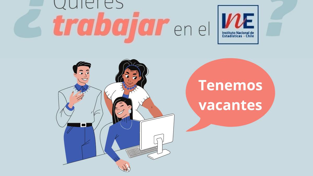 Con sueldos desde $1.500.000: INE busca trabajadores