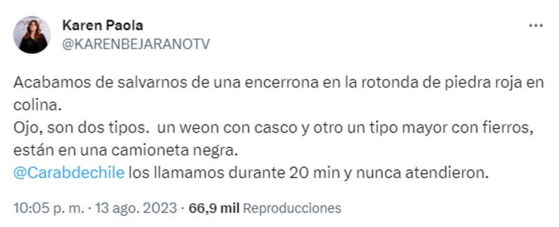 A través de Twitter, Karen Paola reveló que casi fue víctima de una encerrona en la comuna de Colina.