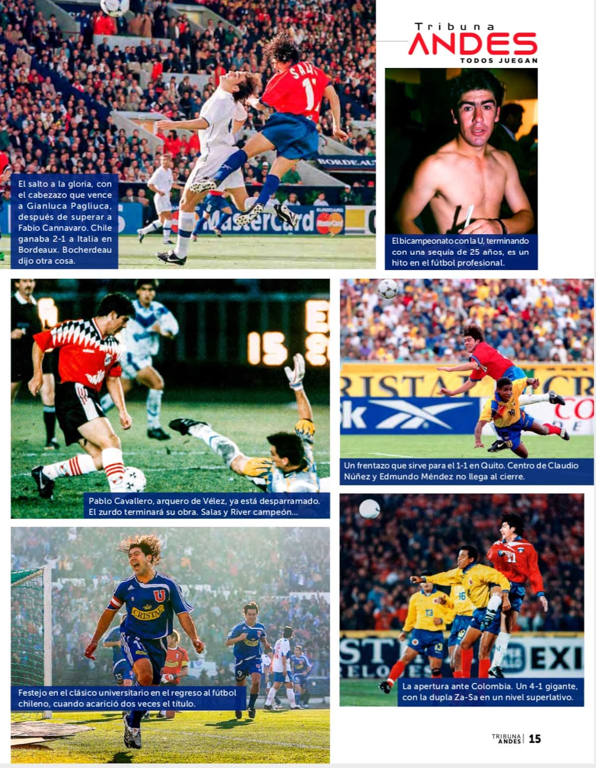 Salas y River campeón, un clásico. El gol ante Italia, cuando subió al cielo en su mágica escalera, sus inicios y término de carrera en la U y dos postales de eliminatorias: el empate ante Ecuador en Quito y la mágica noche ante Colombia en Santiago.