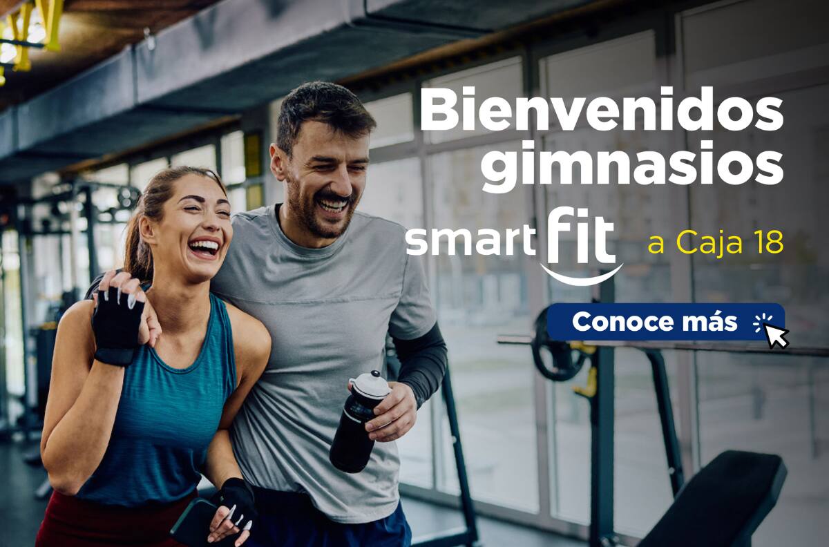 Caja 18 ofrece increíble descuento en Smart Fit para todas sus sucursales