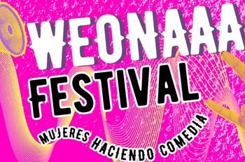 “¡Weonaaa Festival!”: Revisa la fecha, lugar, la parrilla de humoristas y cómo comprar las entradas
