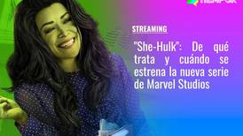 "She-Hulk": Esta es la trama y fecha de estreno de la nueva serie de Marvel